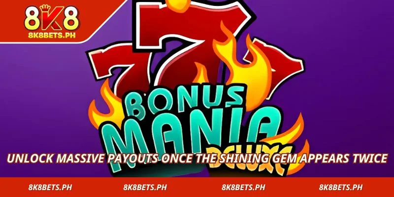 Unlock massive payouts once the shining gem appears twice