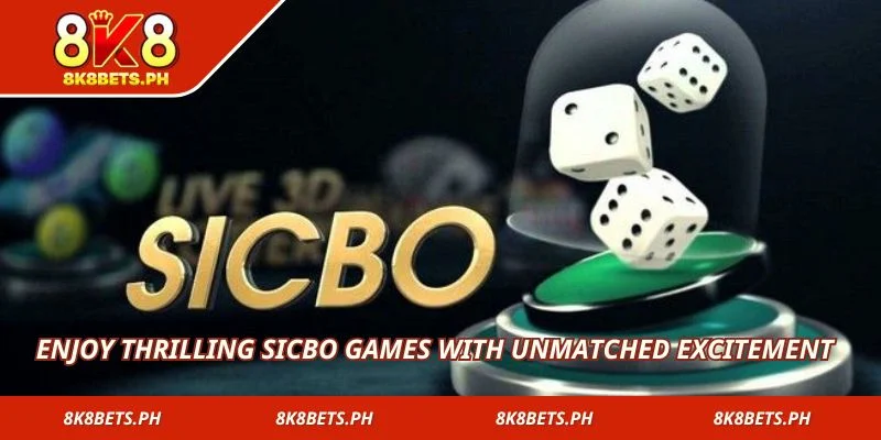 Enjoy thrilling Sicbo games with unmatched excitement