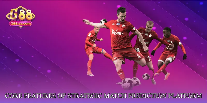 Core Features of Strategic Match Prediction Platform