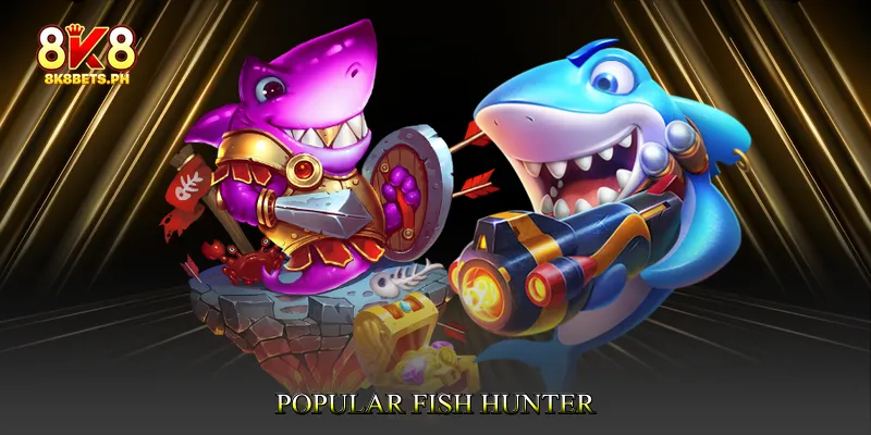 Popular Fish Hunter