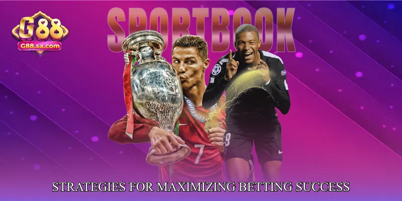 Strategies for Maximizing Betting Success