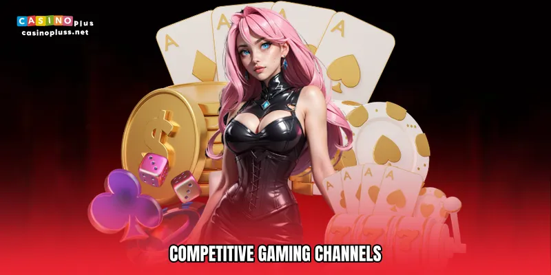 Competitive Gaming Channels
