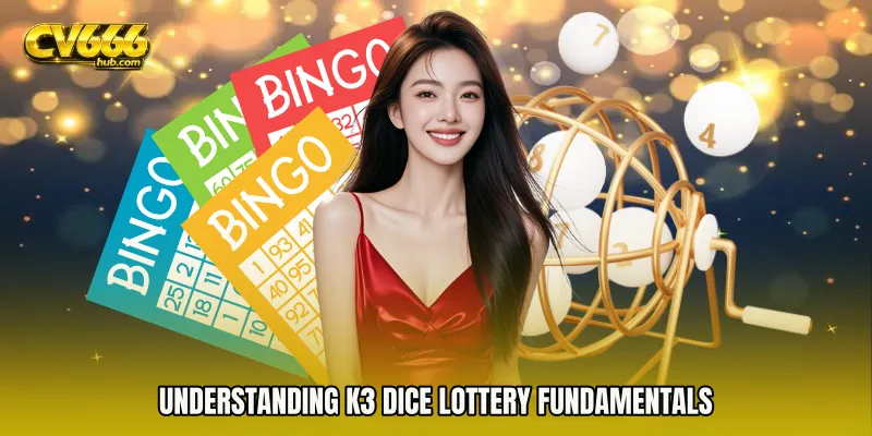 Understanding K3 dice lottery fundamentals